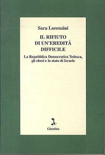 Il rifiuto di un'eredità difficile. La Repubblica Democratica Tedesca, gli …