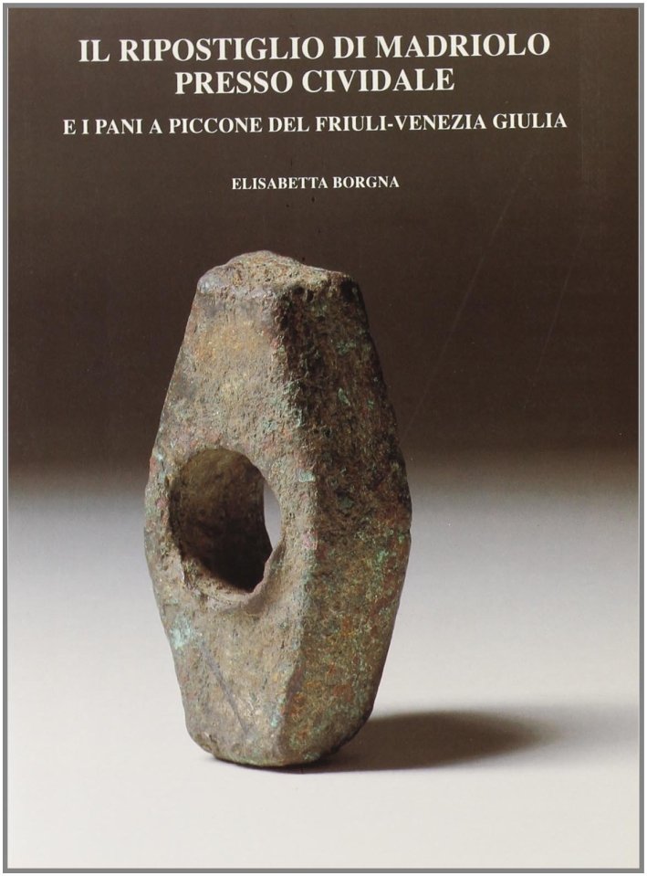 Il ripostiglio di Madriolo presso Cividale e i "Pani a …