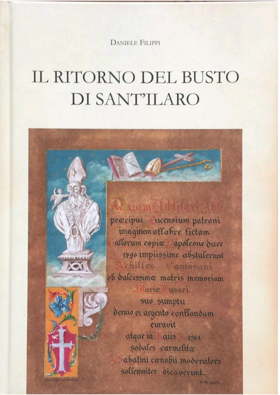 Il Ritorno del Busto di Sant'Ilario, Faenza, Edit Faenza, 2011