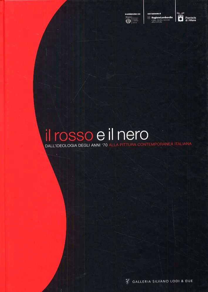 Il rosso e il nero. Dall'ideologia degli anni '70 alla …
