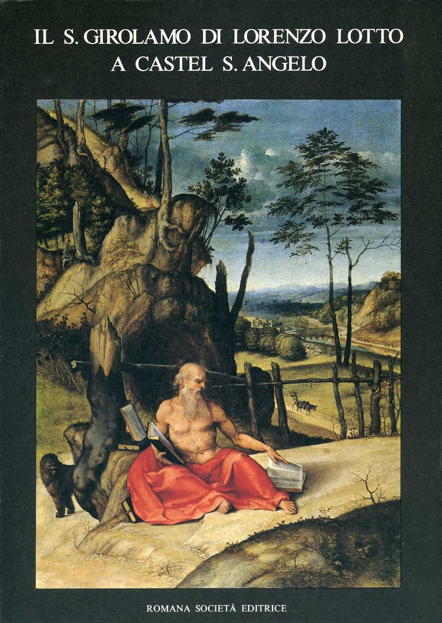 Il S. Girolamo di Lorenzo Lotto a Castel S. Angelo. …