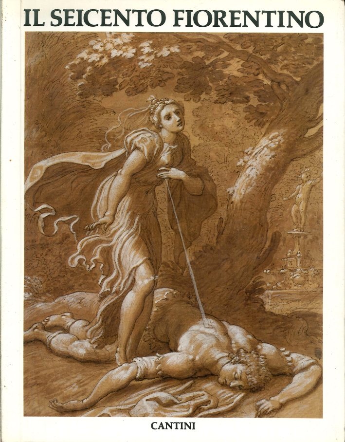 Il Seicento Fiorentino. Arte a Firenze Da Ferdinando I a …