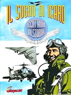 Il Sogno di Icaro. Cent'Anni di Storia, Cinisello Balsamo, Edizioni …