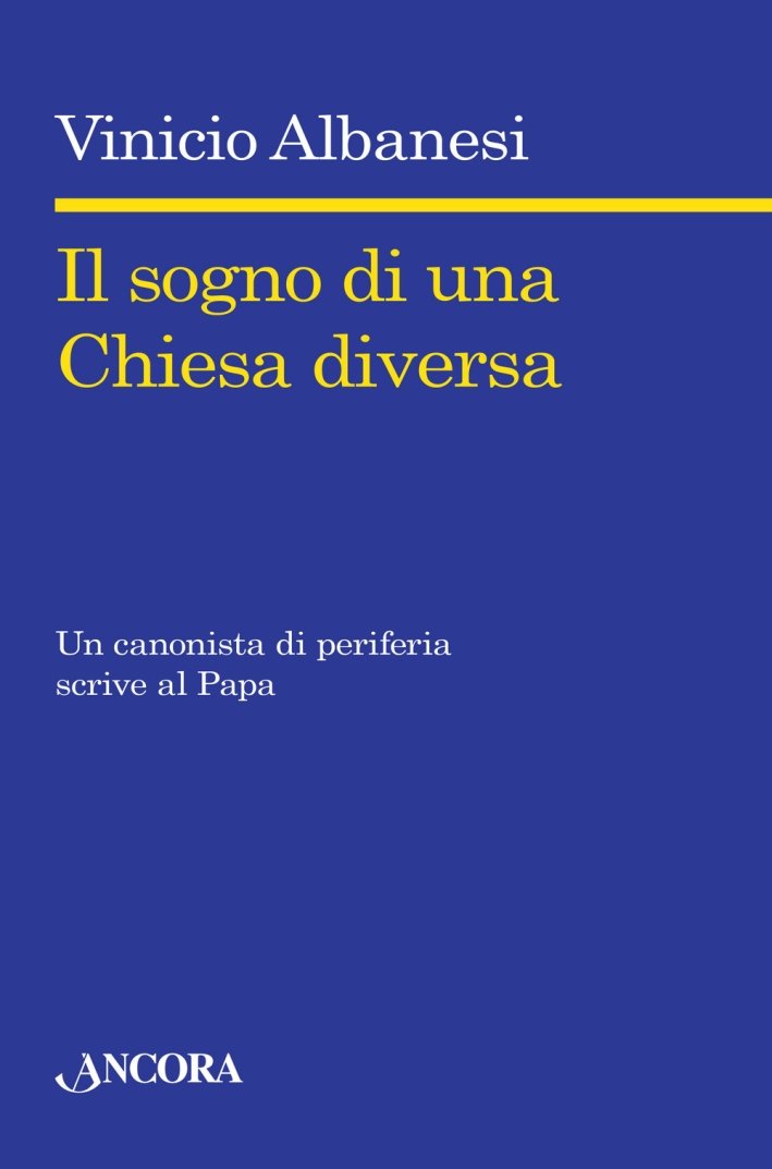 Il Sogno di una Chiesa Diversa