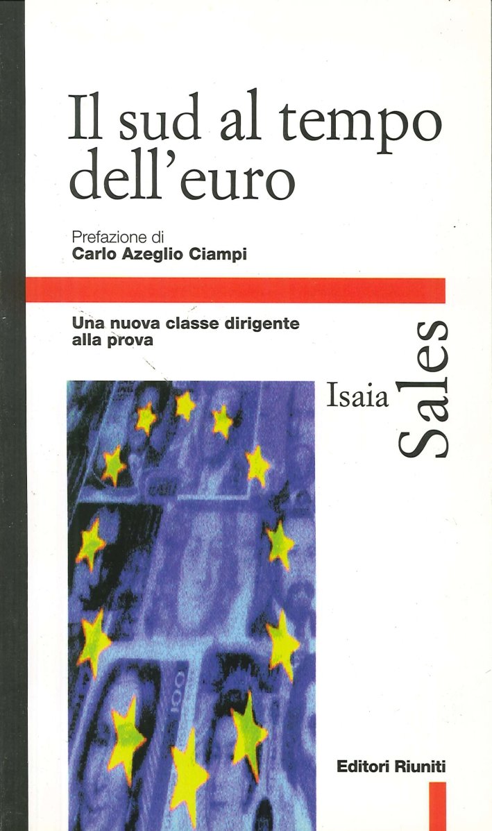 Il sud al tempo dell'euro. Una nuova classe dirigente alla …