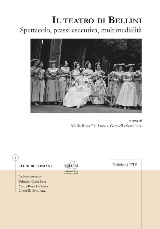 Il teatro di Bellini. Spettacolo, prassi esecutiva