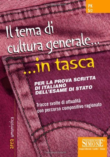 Il tema di cultura generale. Per la prova scritta di …