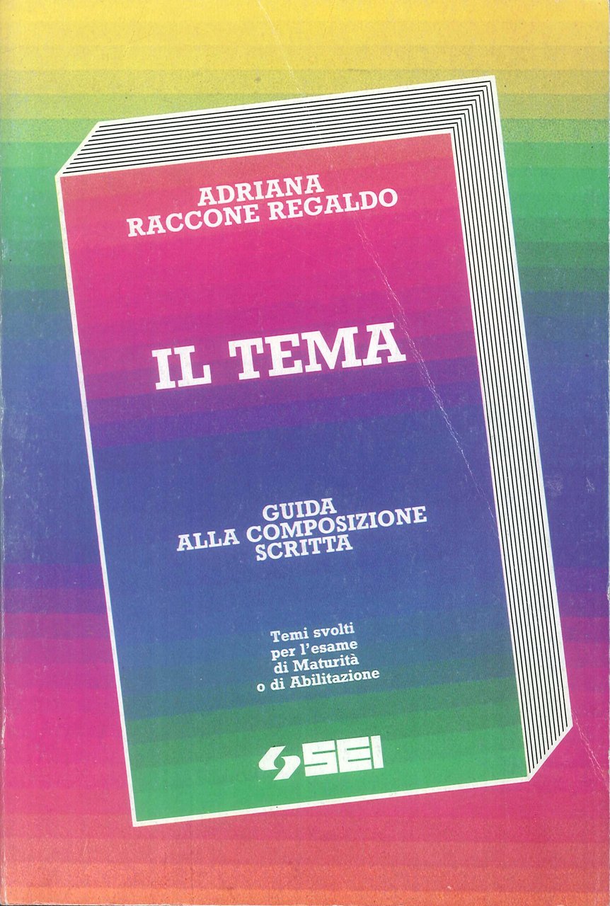 Il tema. Guida alla composizione scritta. Temi svolti per l'esame …