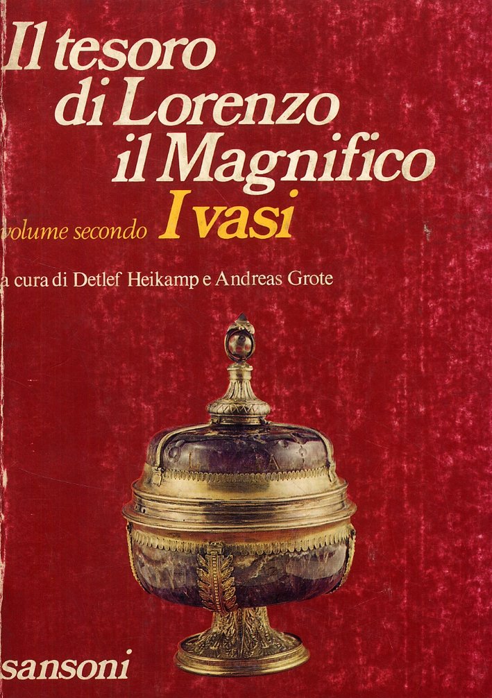 Il tesoro di Lorenzo il Magnifico. II. I vasi