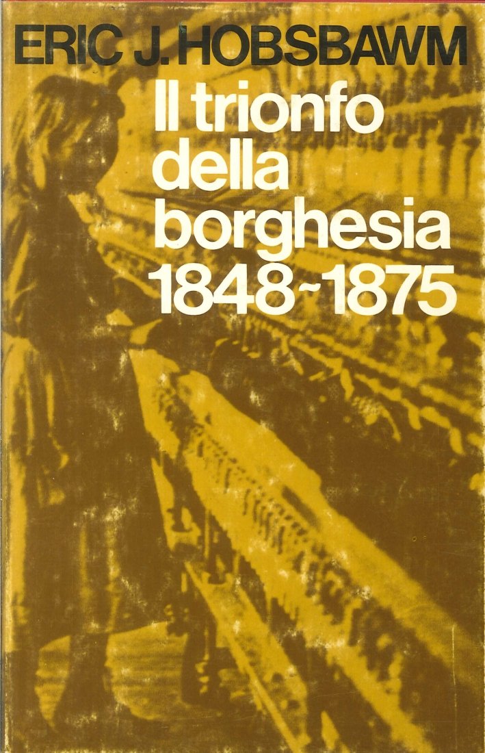 Il Trionfo della Borghesia. 1848-1875