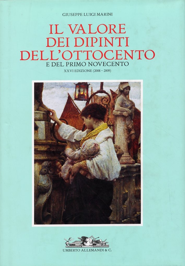 Il valore dei dipinti dell'Ottocento e del primo Novecento. XXVI …