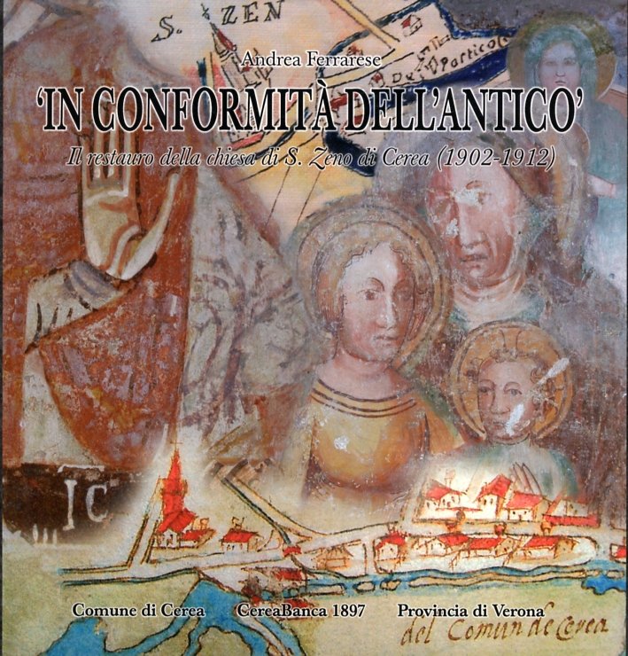 In conformità dell'antico. Il restauro della chiesa di San Zeno …