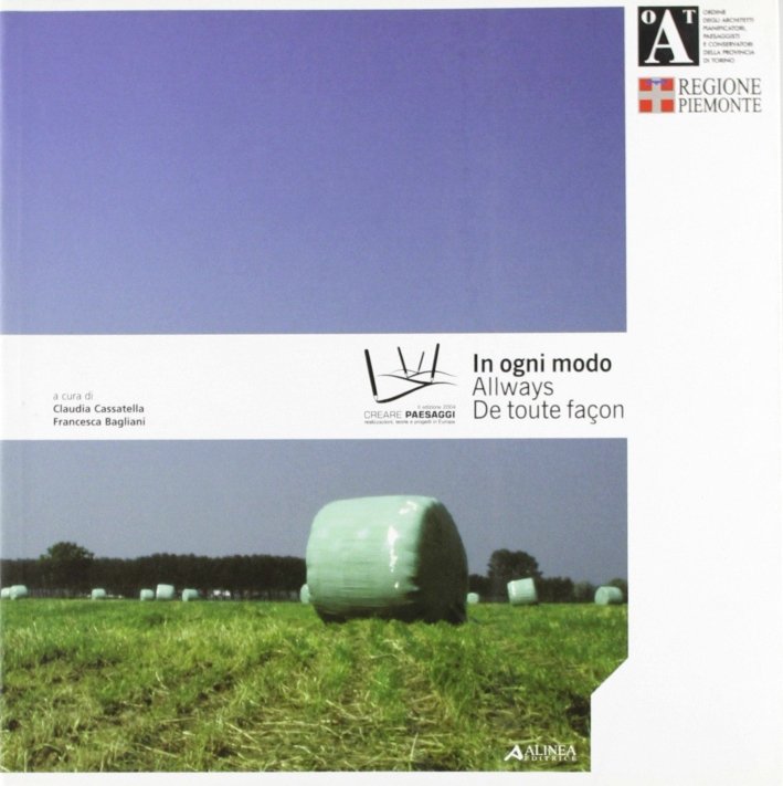 In ogni modo. All ways. De toute façon