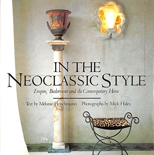 In the neoclassic style: empire, biedermeier and the contemporary home