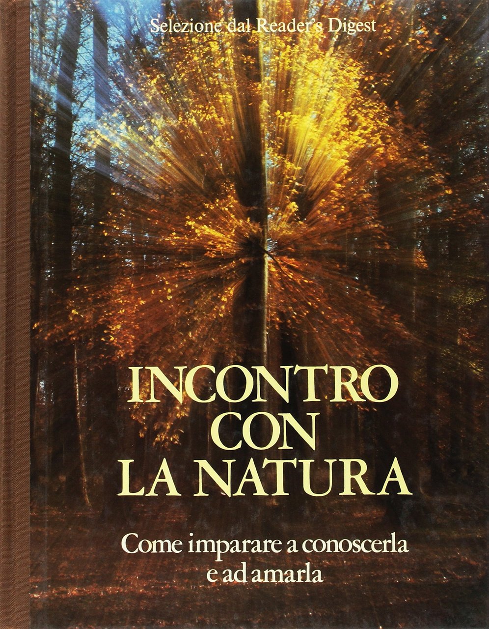 Incontro con la natura, Milano, Selezione Reader's Digest, 1979