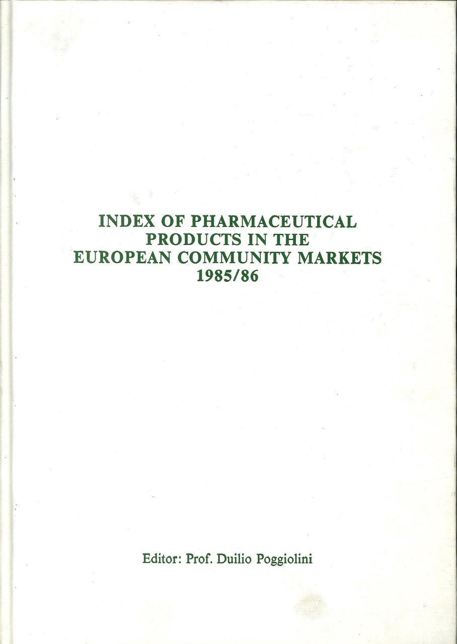 Index of Pharmaceutical Products in the European Community Markets 1985/86