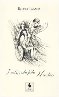 Indissolubile nucleo, Gallico di Reggio Calabria, Casa Editrice Leonida, 2009