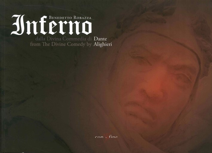 Inferno. Dalla Divina Commedia di Dante Alighieri. From the Divine Comedy By Dante Alighieri