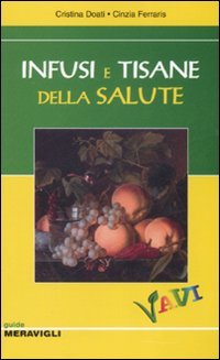 Infusi e tisane della salute. Ediz. illustrata | Immagine principale