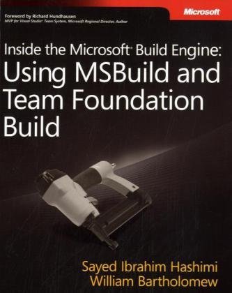 Inside the Microsoft Build Engine: Using Msbuild & Team Foundation …