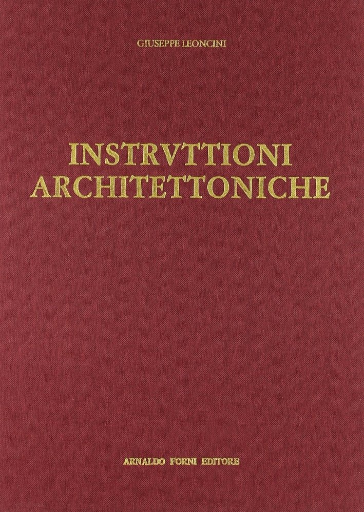 Instruttioni Architettoniche Secondo la Dottrina di Vetruvio