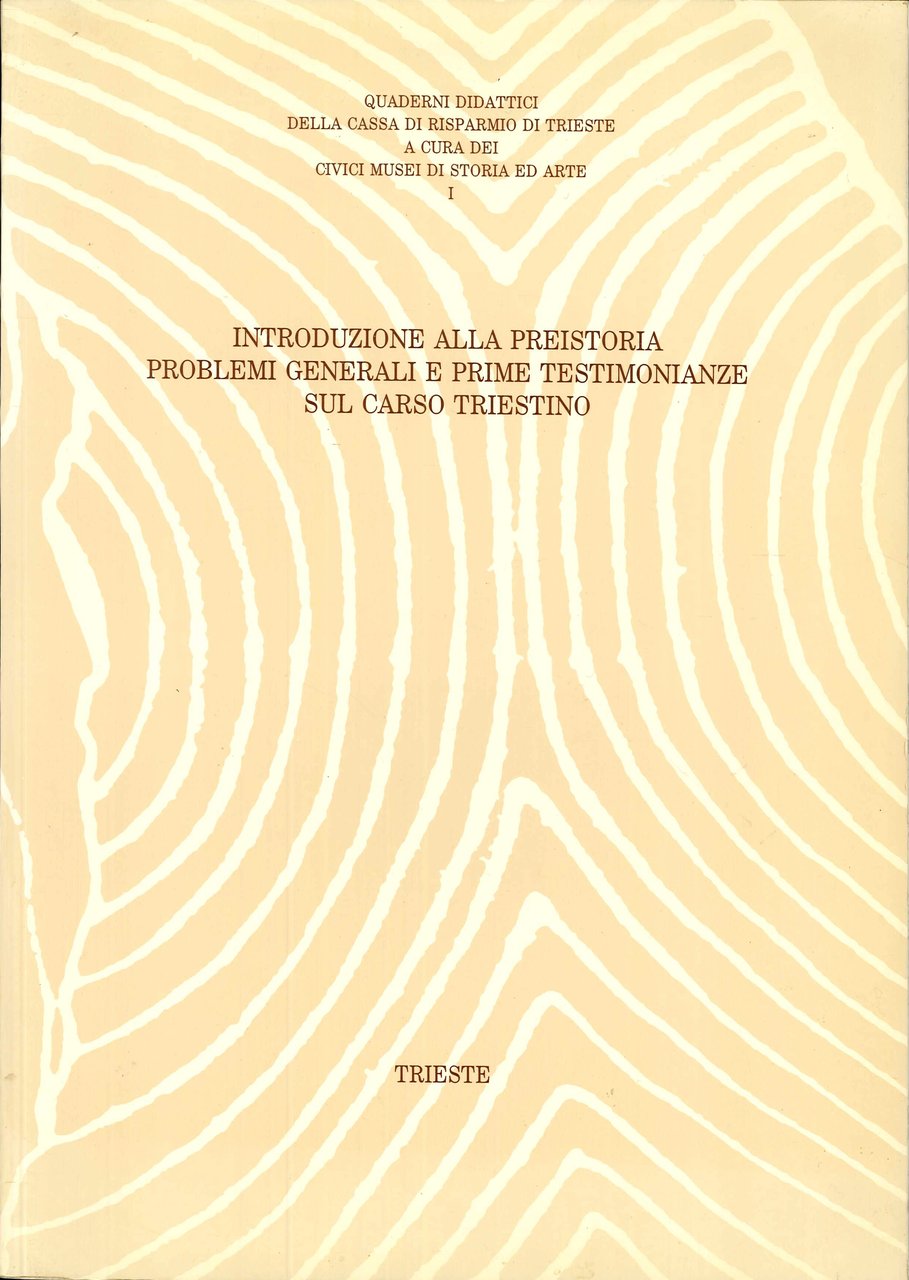 Introduzione alla preistoria. Problemi generali e prime testimonianze sul carso … | Immagine principale