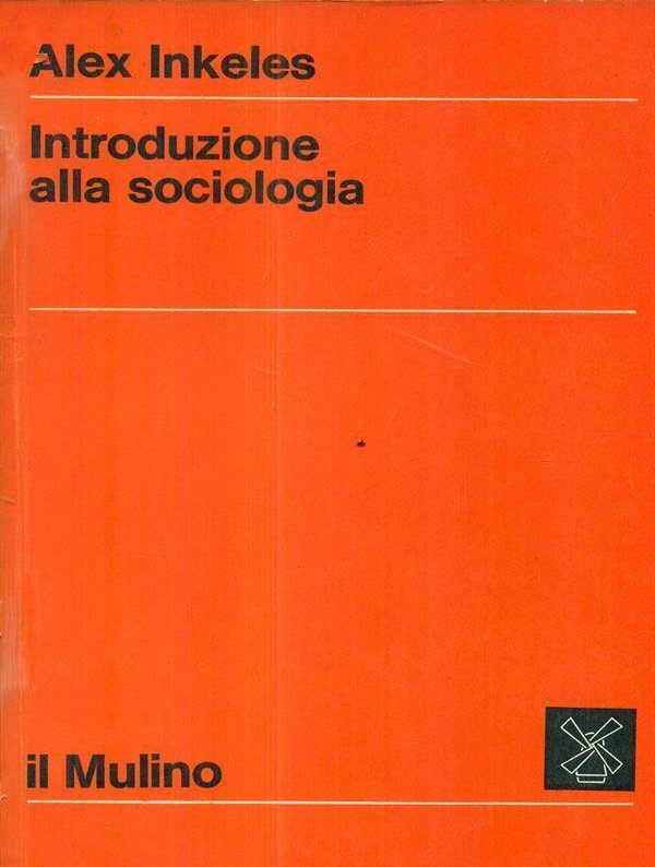 Introduzione Alla Sociologia, Bologna, Il Mulino, 1967