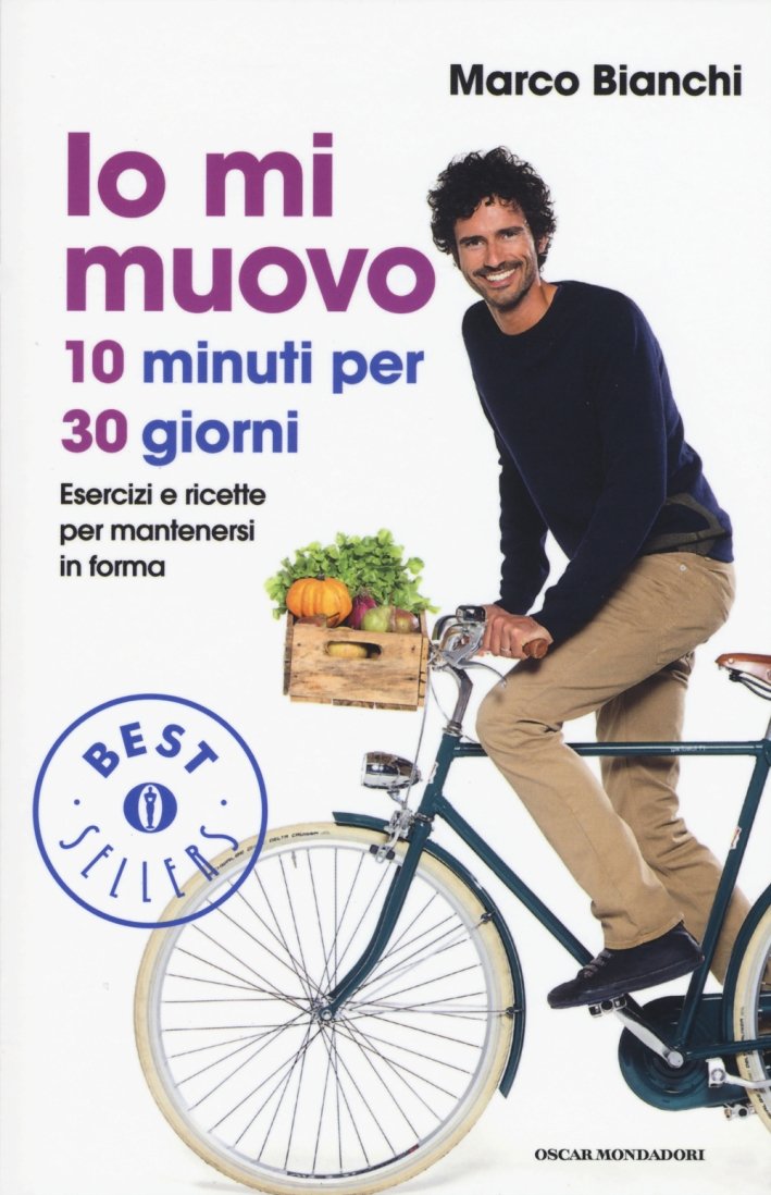 Io mi muovo. 10 minuti per 30 giorni: esercizi e …