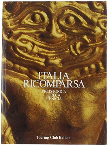 Italia ricomparsa. Preistorica greca fenicia