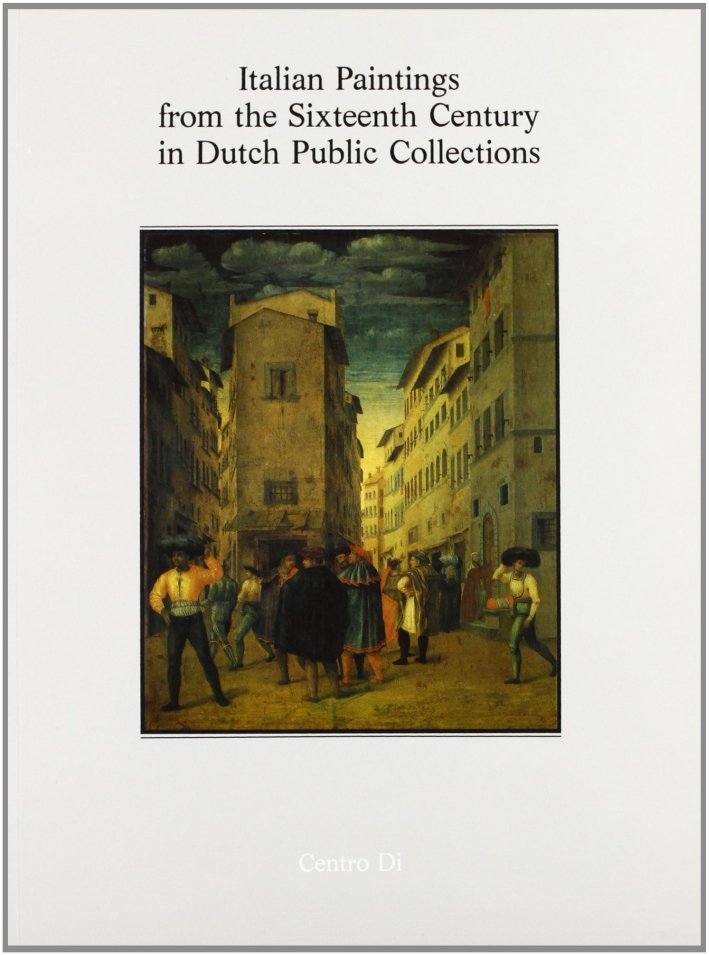 Italian Paintings from the Sixteenth Century in Dutch Public Collections