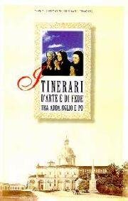 Itinerari d'arte e di fede tra Adda, Oglio e Po
