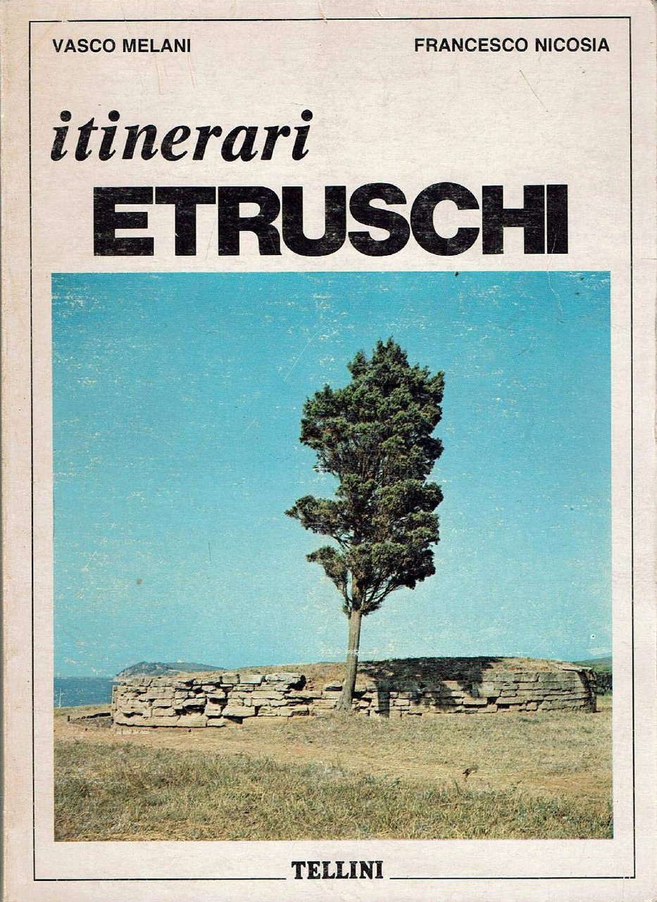 Itinerari Etruschi, Pistoia, Edizioni Tellini, 1985