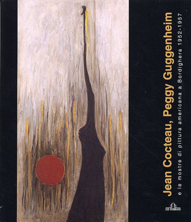 Jean Cocteau, Peggy Guggenheim e le mostre di pittura americana …
