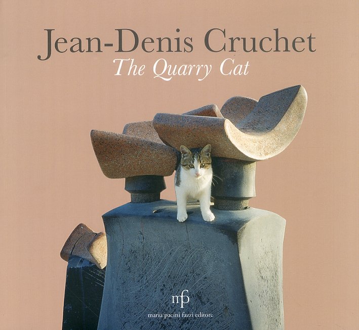 Jean-Denis Cruchet. The Quarry Cat. [Ed. Italiana, Inglese e Francese]