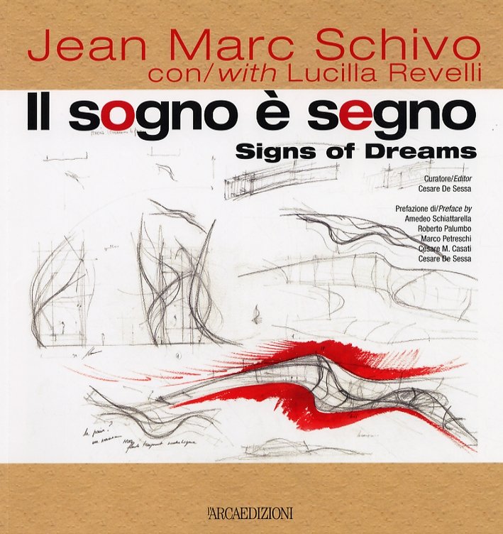Jean Marc Schivo. Il sogno è segno. Signs of Dreams