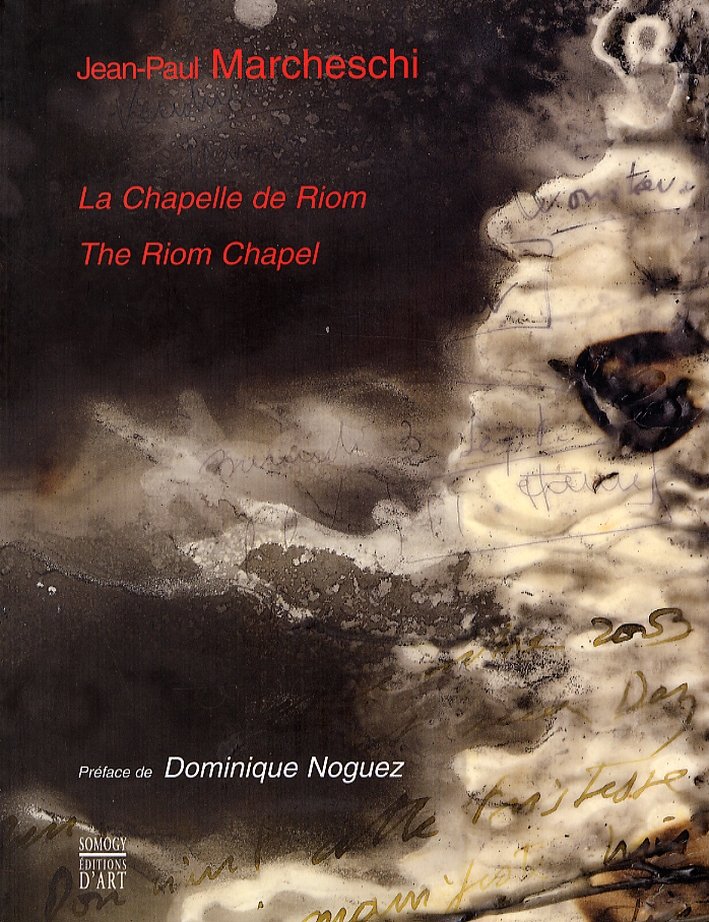 Jean-Paul Marcheschi. Chapelle de Riom. The Riom Chapel