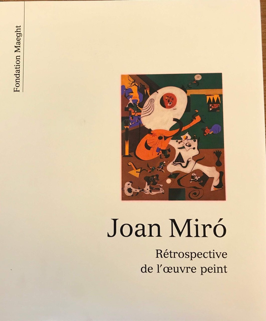 Joan Miro. Rétrospective de l'oeuvre peint