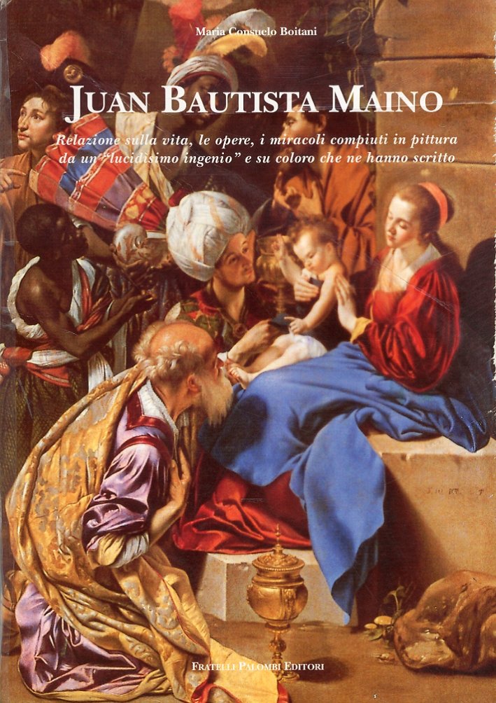 Juan Bautista Maíno. Relazione sulla vita, le opere i miracoli …
