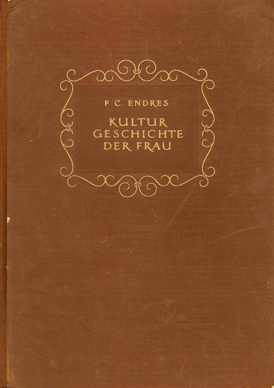 Kulturgeschichte der Frau, München, Hallwag Verlag, 1942