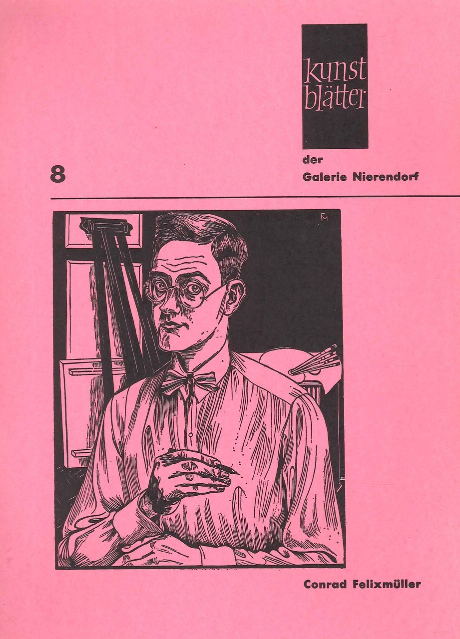 Kunst Blatter. 8. Der Galerie Nierendorf - Conrad Felixmuller