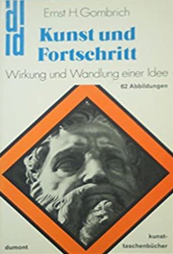Kunst und Fortschritt. Wirkung und Wandlung einer Idee. 62 Abbildungen. | Immagine principale