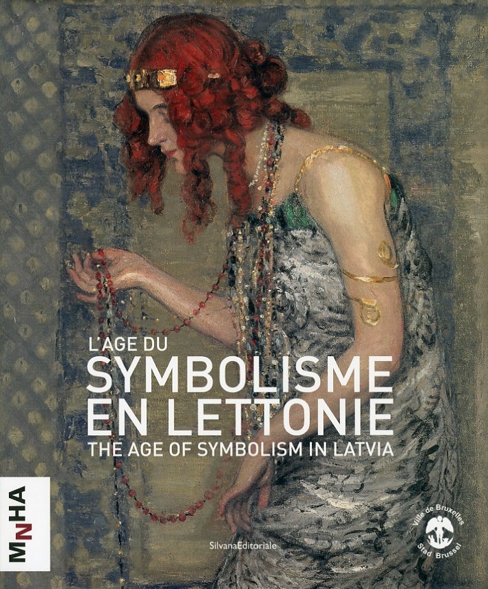 L'Age du Symbolisme en Lettonie. The age of symbolism in …