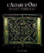 L'altare d'oro di Sant'Ambrogio