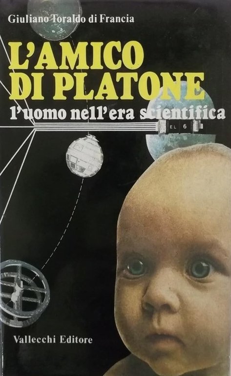 L'amico di Platone. L'uomo nell'era scientifica