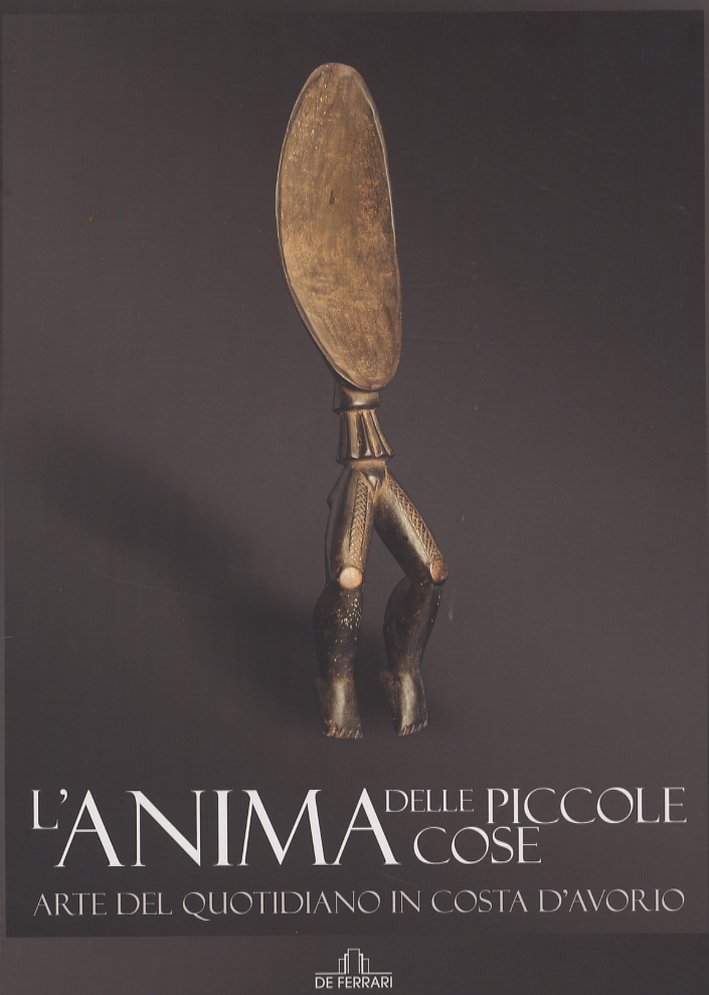 L'anima delle piccole cose. Arte del quotidiano in Costa d'Avorio