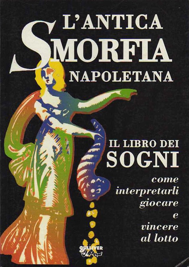 L'antica smorfia napoletana. Il libro dei sogni. Come interpretarli, giocare …