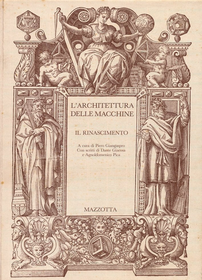 L'architettura delle Macchine. Il Rinascimento