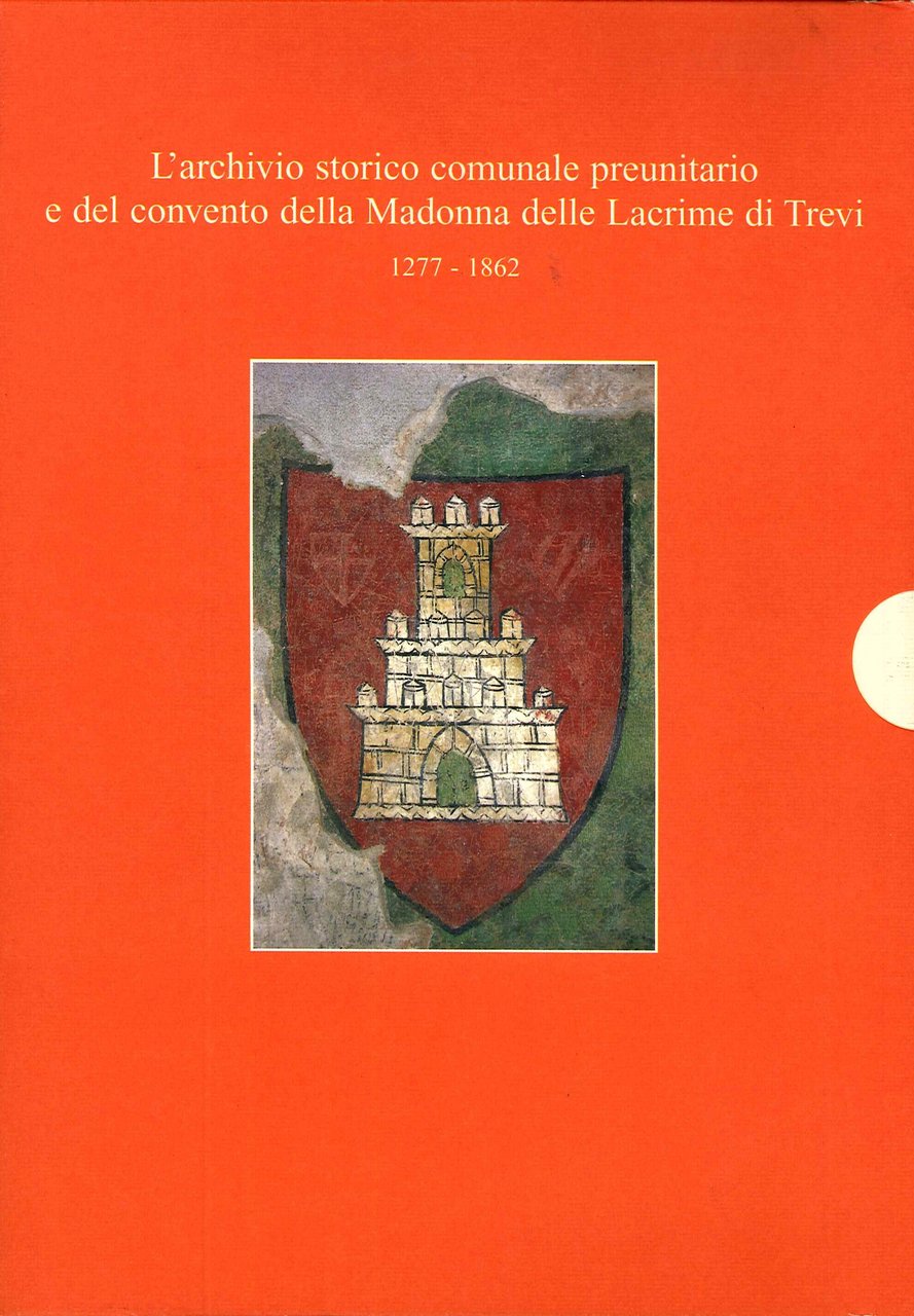 L'Archivio Storico Comunale Preunitario e del Convento della Madonna delle …