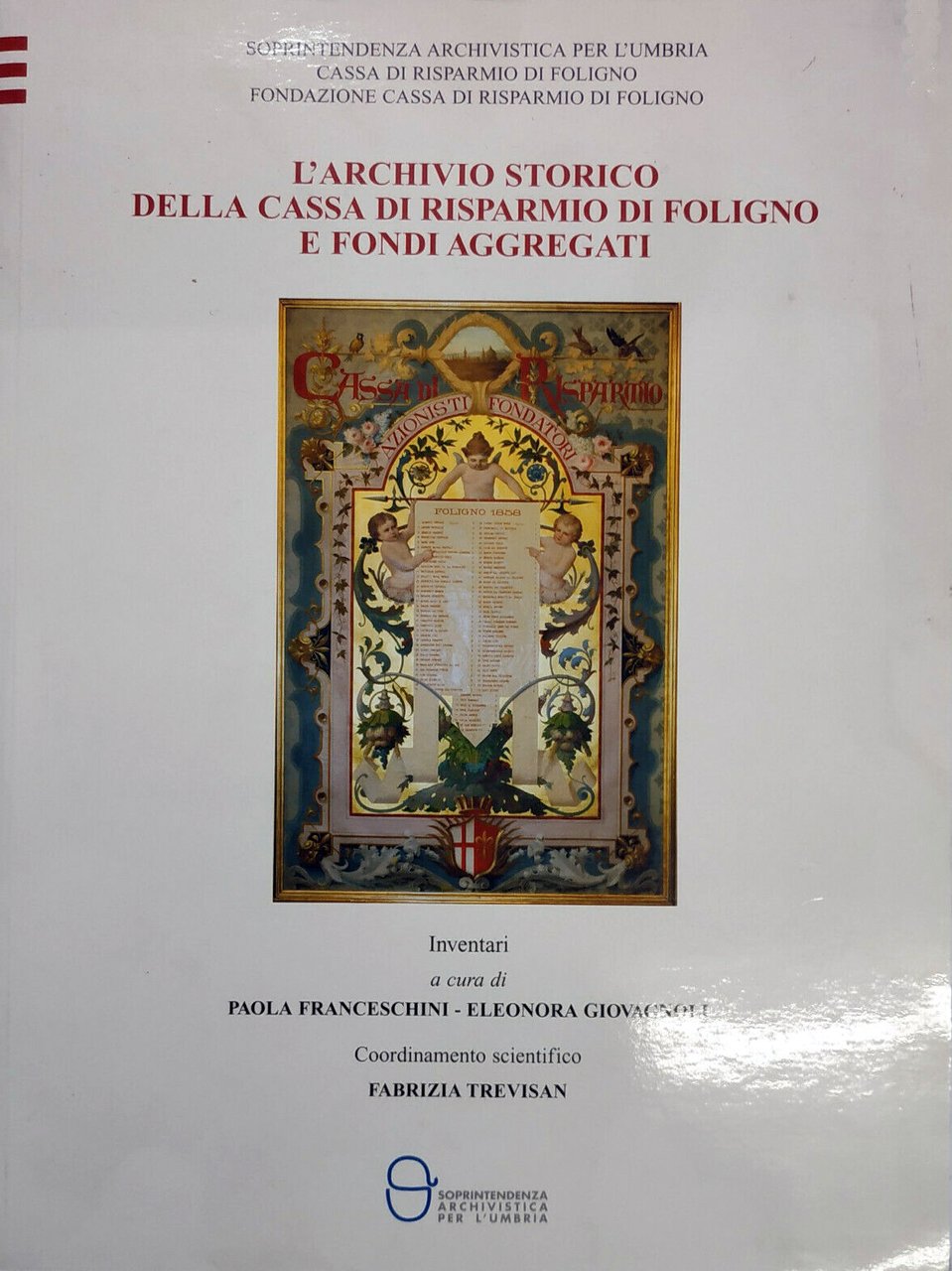 L'Archivio Storico della Cassa di Risparmio di Foligno e Fondi …