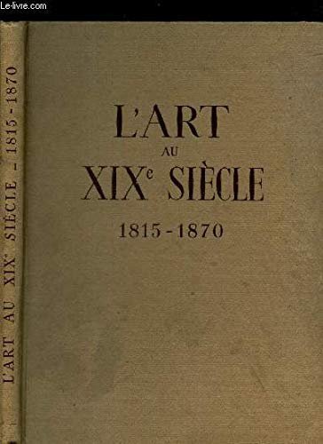 L'art au xix siecle en france 1815 - 1870 - … | Immagine principale